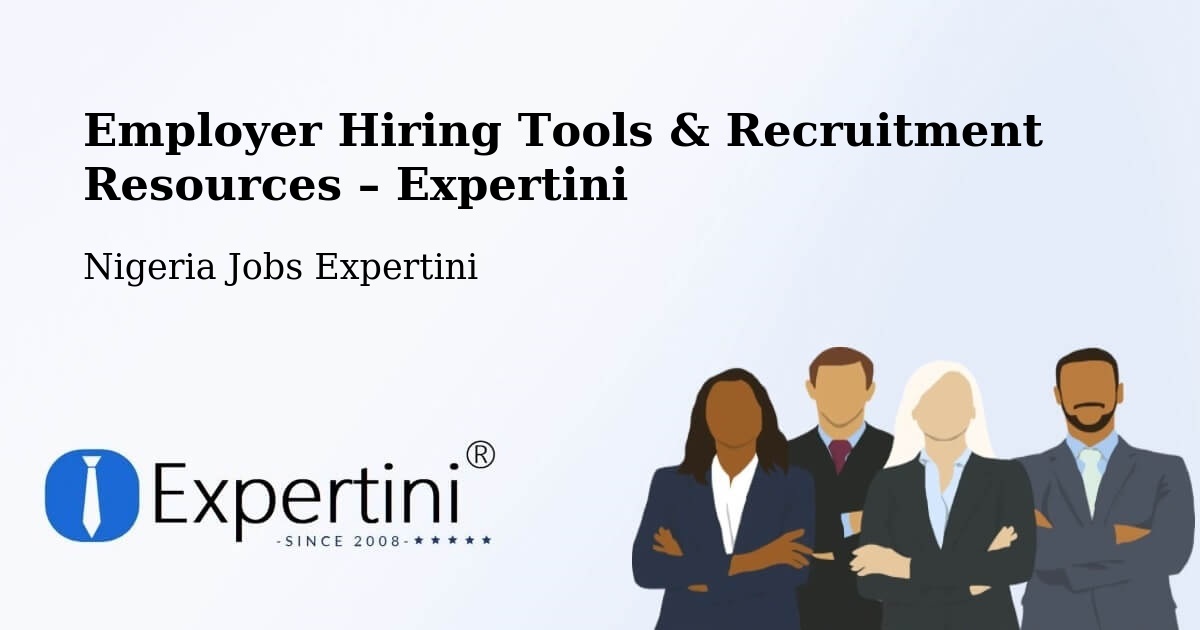 Employer Hiring Tools & Recruitment Resources – Owode - Owode, Nigeria Jobs Expertini