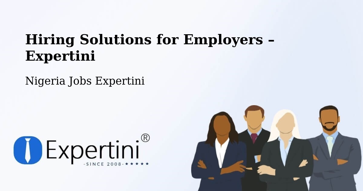 Hiring Solutions for Employers in Owode - Owode, Nigeria Jobs Expertini
